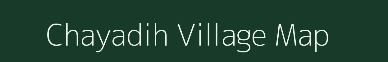 Chayadih village map in Jharkhand