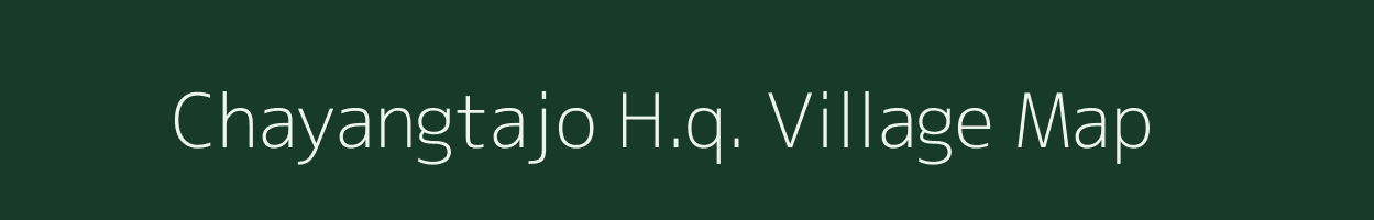 Chayangtajo H.q. village map in Arunachal Pradesh