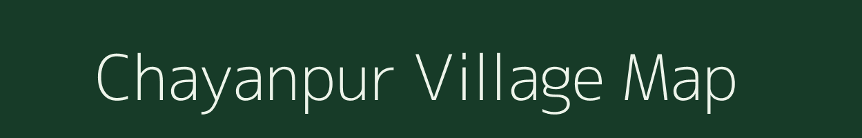 Chayanpur village map in Jharkhand