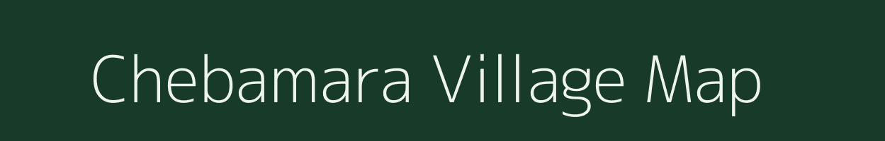 Chebamara village map in Arunachal Pradesh