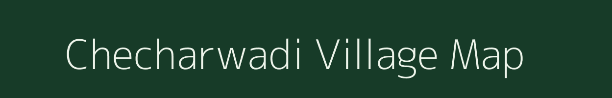 Checharwadi village map in Maharashtra