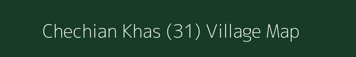 Chechian Khas (31) village map in Himachal Pradesh