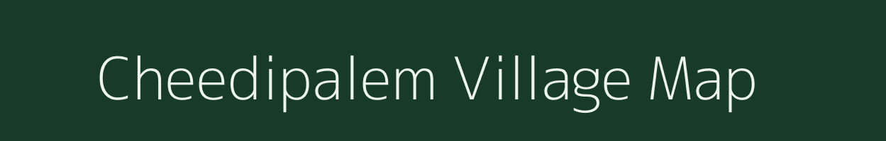 Cheedipalem village map in Andhra Pradesh