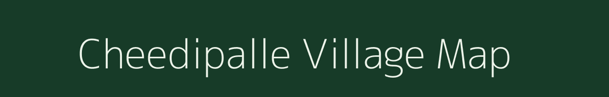 Cheedipalle village map in Andhra Pradesh