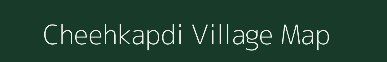 Cheehkapdi village map in Jharkhand