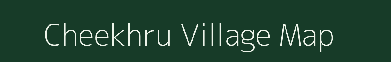 Cheekhru village map in Rajasthan