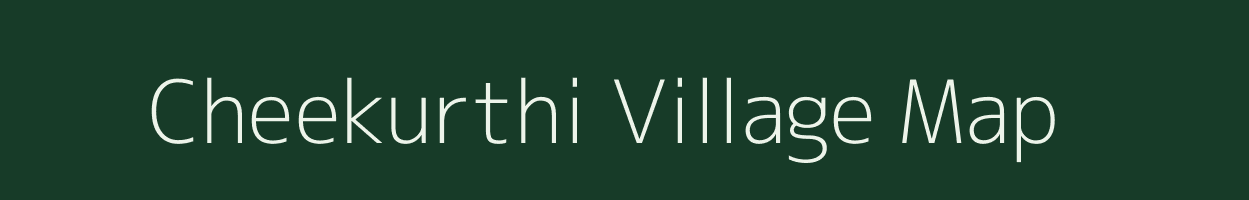 Cheekurthi village map in Andhra Pradesh