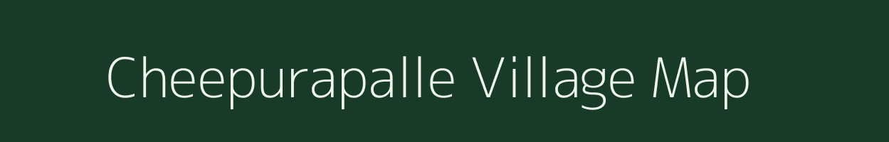 Cheepurapalle village map in Andhra Pradesh