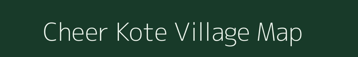 Cheer Kote village map in Jammu & Kashmir