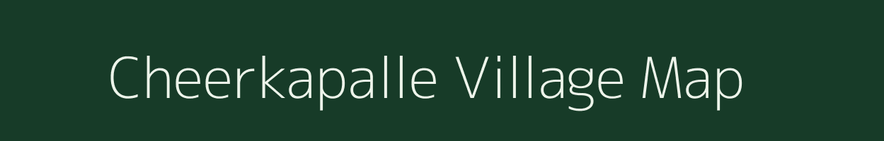 Cheerkapalle village map in Andhra Pradesh