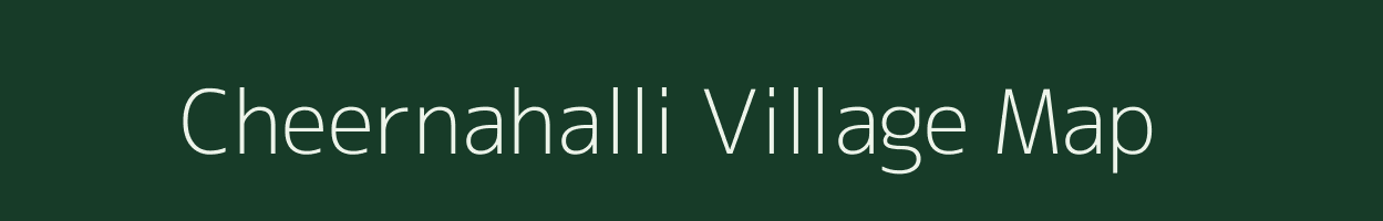 Cheernahalli village map in Karnataka
