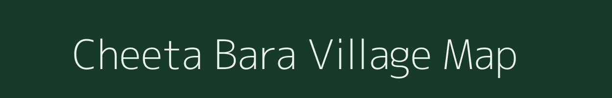 Cheeta Bara village map in Rajasthan