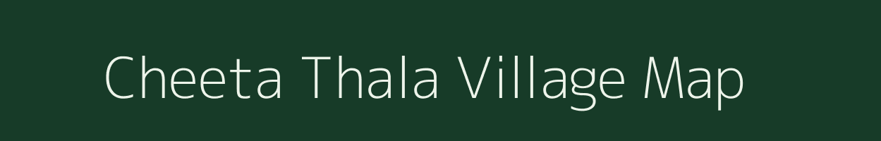 Cheeta Thala village map in Rajasthan