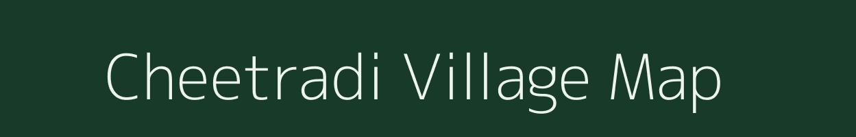 Cheetradi village map in Rajasthan