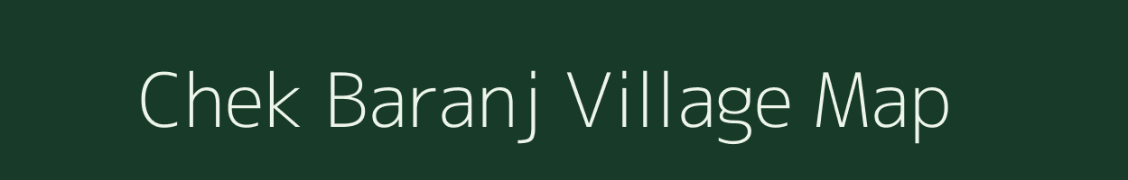 Chek Baranj village map in Maharashtra