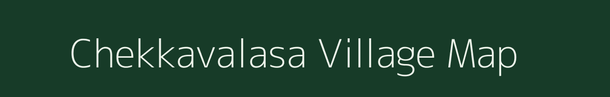 Chekkavalasa village map in Andhra Pradesh