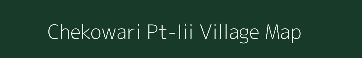 Chekowari Pt-Iii village map in Assam