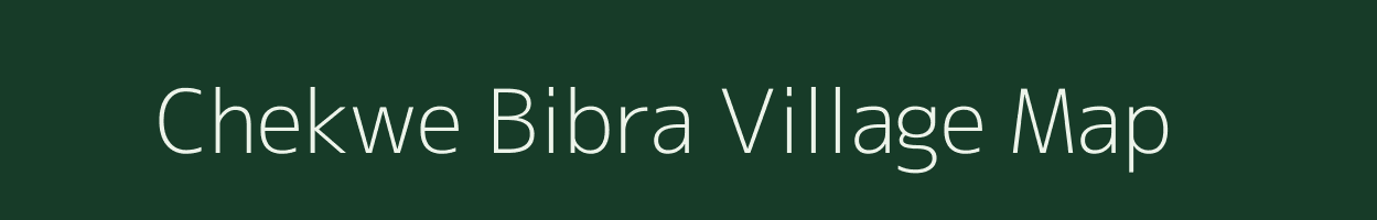 Chekwe Bibra village map in Meghalaya