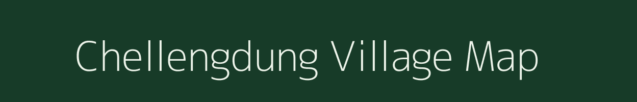 Chellengdung village map in Arunachal Pradesh