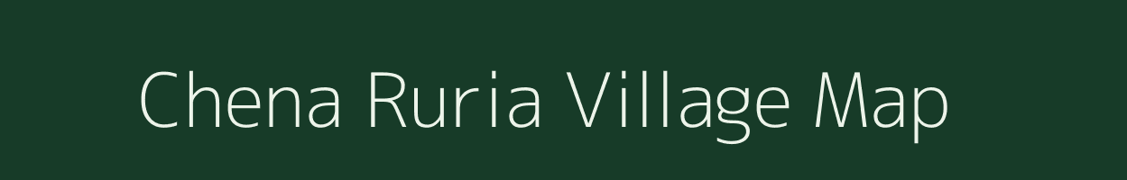 Chena Ruria village map in Uttar Pradesh