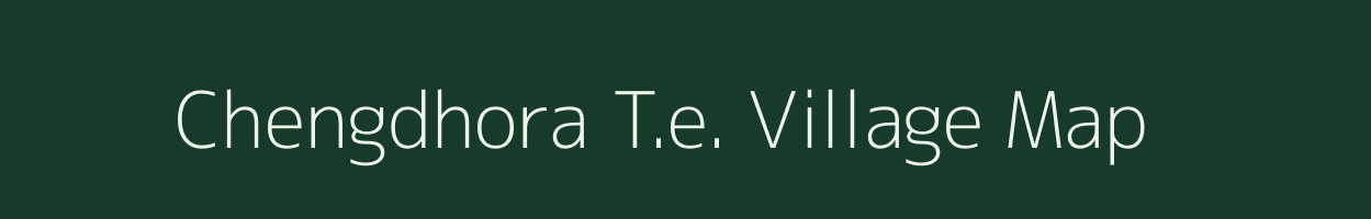 Chengdhora T.e. village map in Assam