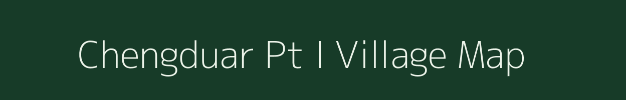 Chengduar Pt I village map in Assam