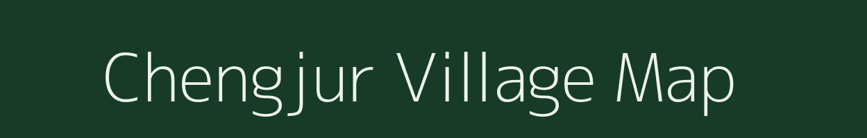 Chengjur village map in Assam