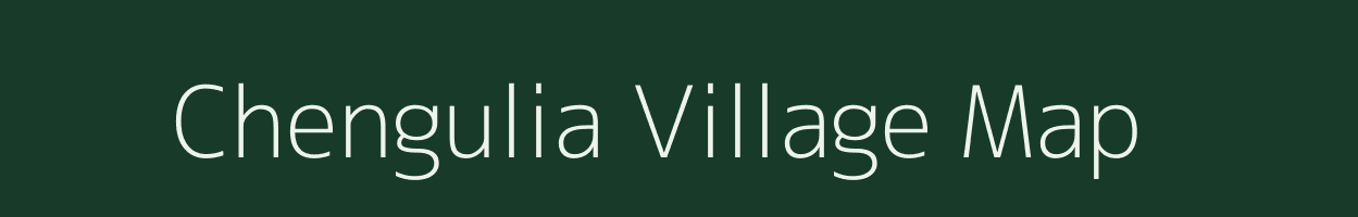 Chengulia village map in Assam