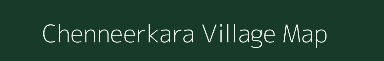 Chenneerkara village map in Kerala