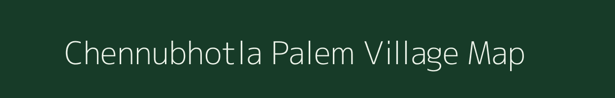 Chennubhotla Palem village map in Andhra Pradesh