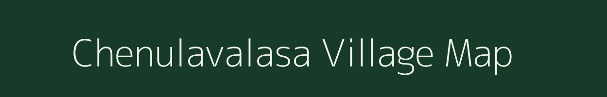 Chenulavalasa village map in Andhra Pradesh