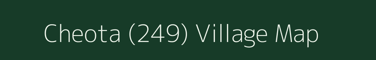 Cheota (249) village map in Himachal Pradesh