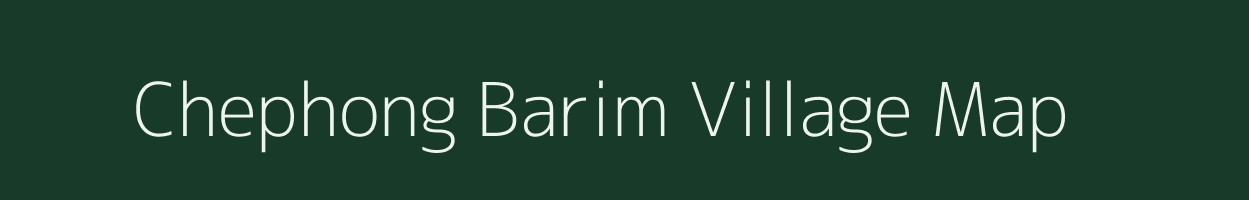 Chephong Barim village map in Assam