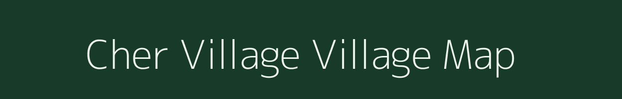 Cher Village village map in Arunachal Pradesh
