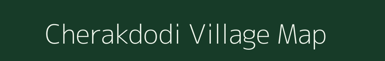 Cherakdodi village map in Chhattisgarh