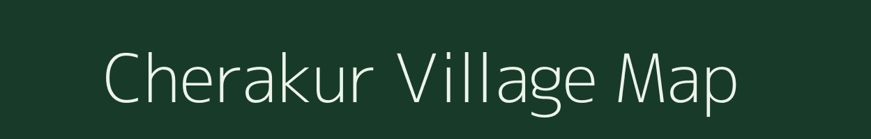 Cherakur village map in Chhattisgarh