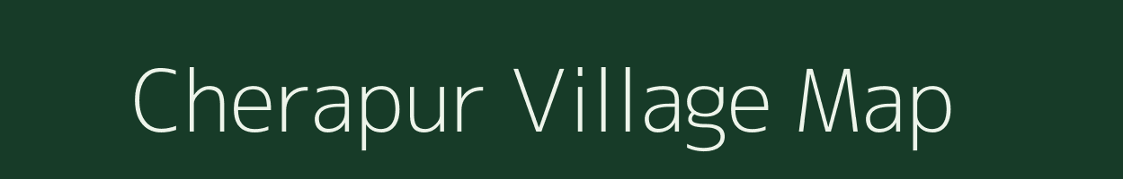 Cherapur village map in Uttar Pradesh