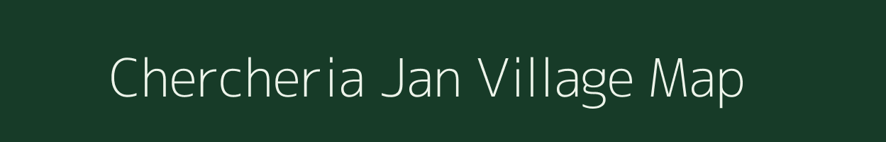 Chercheria Jan village map in Assam