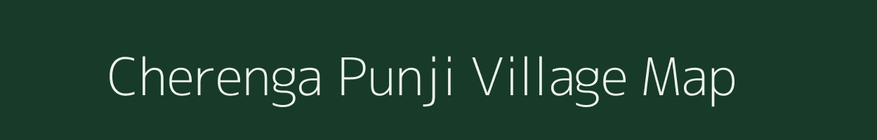 Cherenga Punji village map in Assam