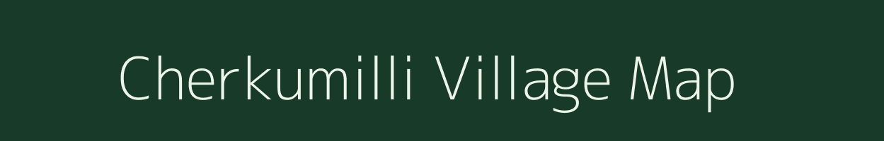 Cherkumilli village map in Andhra Pradesh