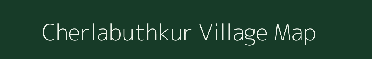 Cherlabuthkur village map in Andhra Pradesh
