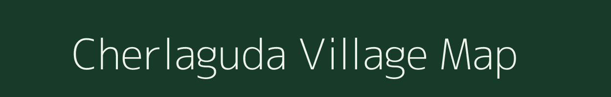Cherlaguda village map in Andhra Pradesh