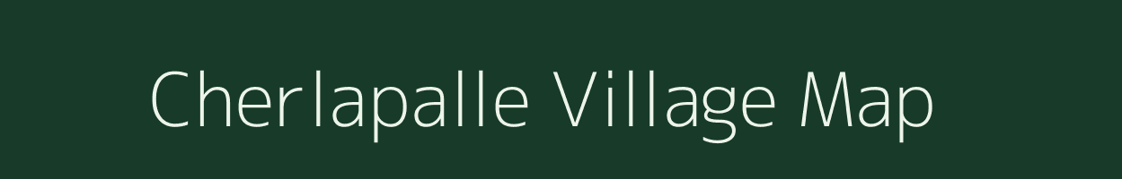 Cherlapalle village map in Andhra Pradesh