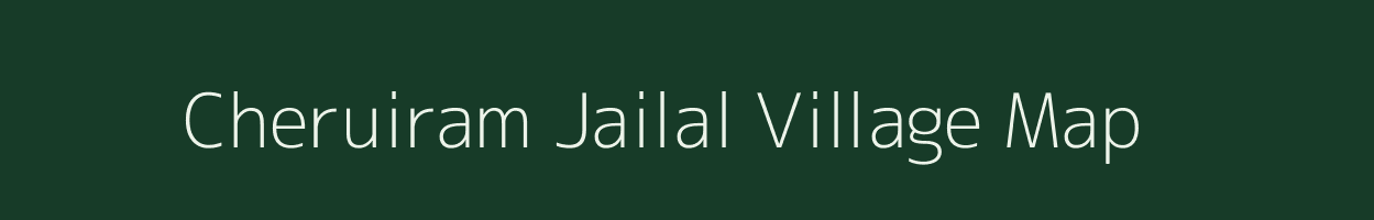 Cheruiram Jailal village map in Uttar Pradesh