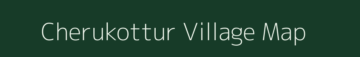 Cherukottur village map in Kerala