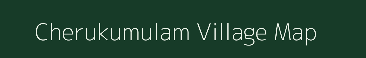 Cherukumulam village map in Andhra Pradesh