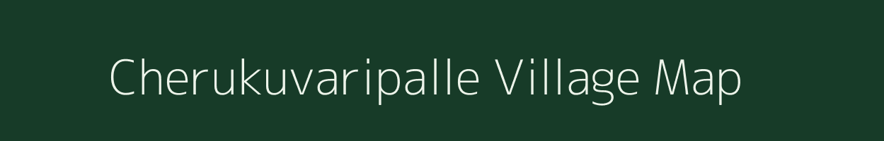 Cherukuvaripalle village map in Andhra Pradesh