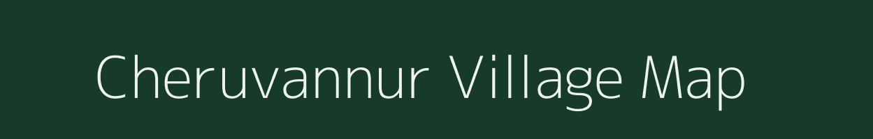Cheruvannur village map in Kerala