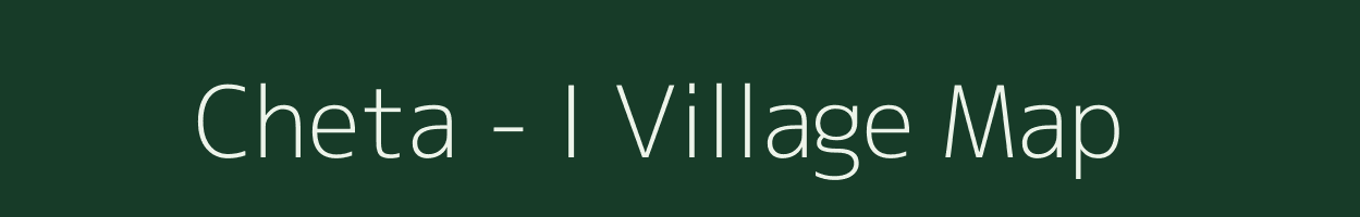 Cheta - I village map in Arunachal Pradesh