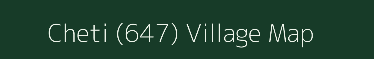 Cheti (647) village map in Himachal Pradesh